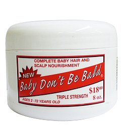 Baby Don't Bald TRIPLE STRENGTH HAIR AND SCALP NOURISHMENT 8oz